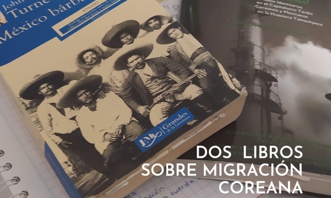Dos libros para entender la migración coreana en México