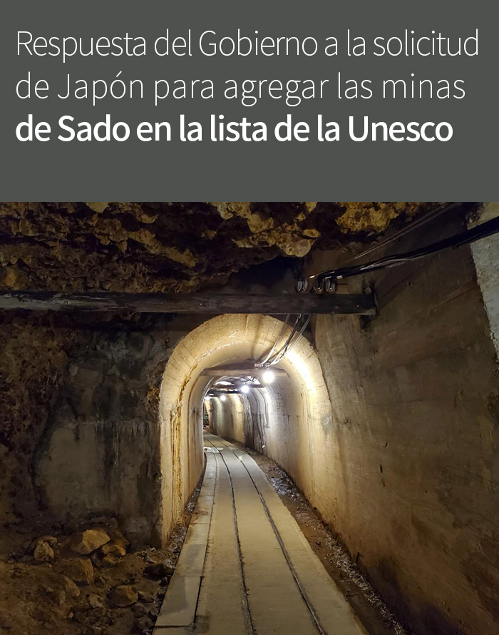 Respuesta del Gobierno a la solicitud de Japón para agregar las minas de Sado en la lista de la Unesco
