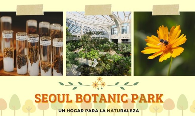 Parque Botánico de Seúl, un lugar ideal para disfrutar la naturaleza en la ciudad