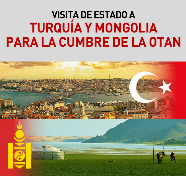Visita de Estado a Turquía y Mongolia para la cumbre de la OTAN