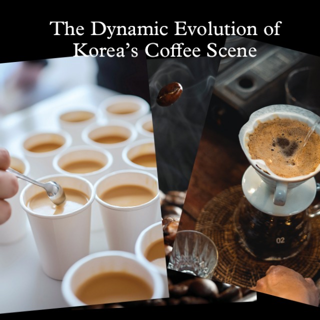 [Cover Story 1] The Dynamic Evolution of Korea’s Coffee Scene main img