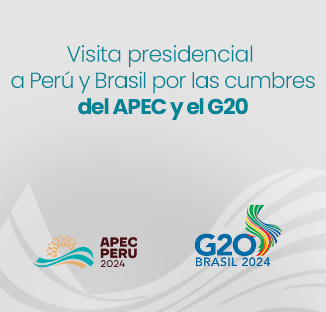 Visita presidencial a Perú y Brasil por las cumbres del APEC y el G20